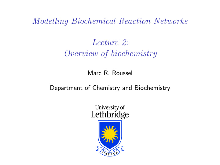 modelling biochemical reaction networks lecture 2