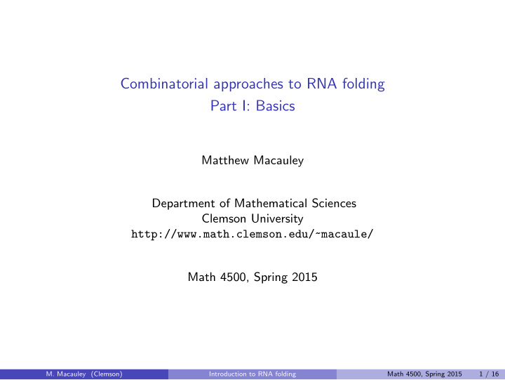 combinatorial approaches to rna folding part i basics