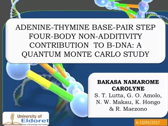 FOUR-BODY NON-ADDITIVITY  CONTRIBUTION  TO B-DNA: A  QUANTUM MONTE CARLO STUDY  BAKASA NAMAROME