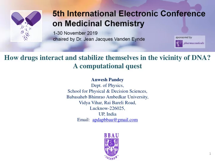 how drugs interact and stabilize themselves in the