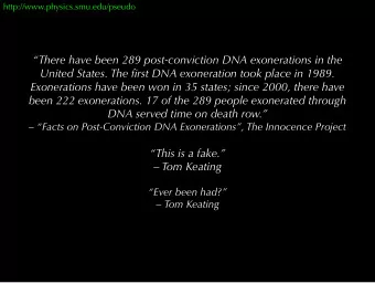 There have been 289 post-conviction DNA exonerations in the  United States. The frst DNA