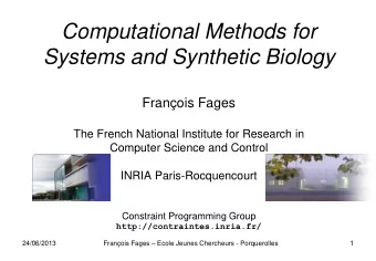Computational Methods for Systems and Synthetic Biology  Franois Fages  The French National