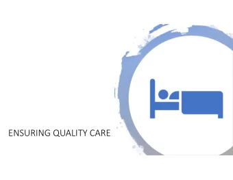 ENSURING QUALITY CARE  SKIN CARE  September 2019  Safety, Oversight and Quality Unit  1  PURPOSE