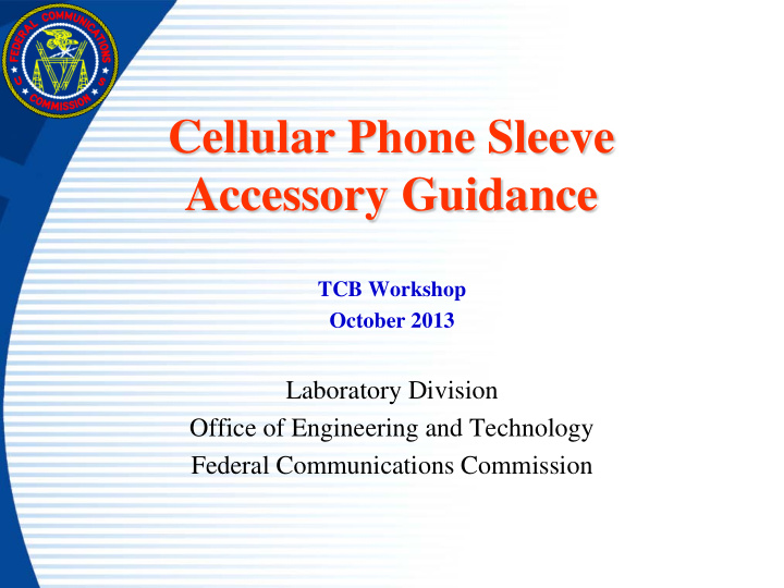 cellular phone sleeve accessory guidance