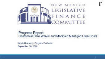 F  Progress Report:  Centennial Care Waiver and Medicaid Managed Care Costs  Jacob Rowberry,