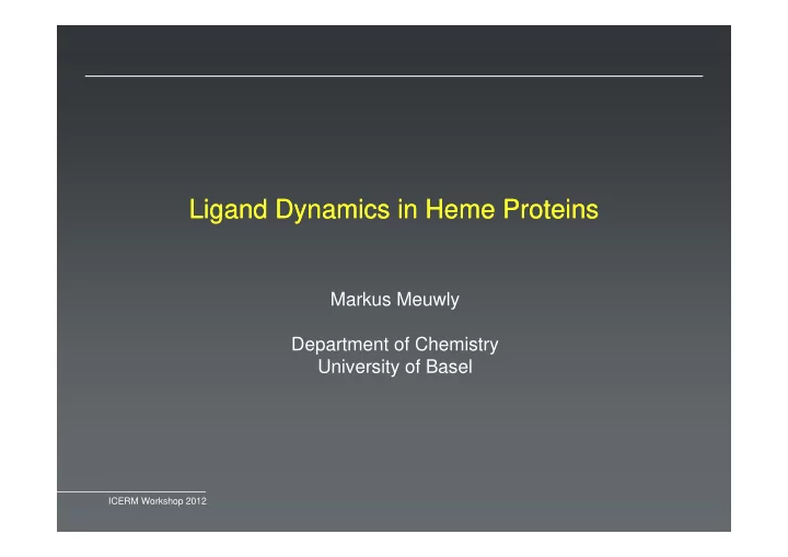 ligand dynamics in heme proteins ligand dynamics in heme