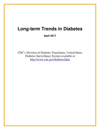 Long-term Trends in Diabetes April 201 7 CDCs Division of Diabetes Translation. United States