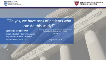 Oh yes, we have tons of patients who  can do this study!  Vanita R. Aroda, MD  DCRI NIH