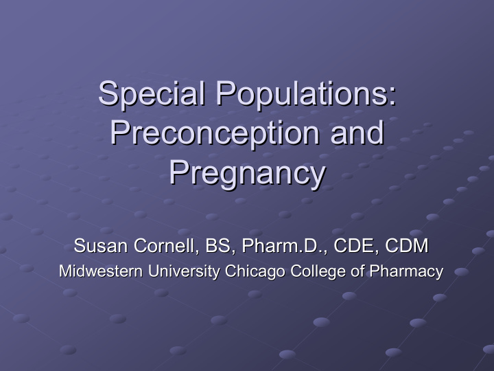 special populations special populations preconception and