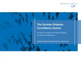 Surveillance System  Lars Gabrys on behalf of the National Diabetes  Surveillance Working Group