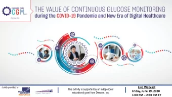 Live Webcast  Jointly provided by  This activity is supported by an independent  Friday, June 19,