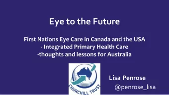 Eye to the Future  First Nations Eye Care in Canada and the USA  - Integrated Primary Health Care