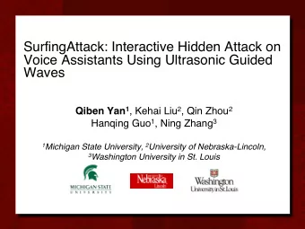 SurfingAttack: Interactive Hidden Attack on  Voice Assistants Using Ultrasonic Guided  Waves Qiben