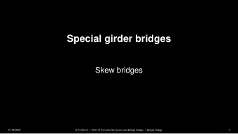 Special girder bridges  Skew bridges  ETH Zrich  |  Chair of Concrete Structures and Bridge