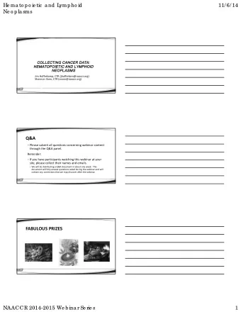 He ma to po ie tic  a nd L  ympho id  11/ 6/ 14  Ne o pla sms  COLLECTING CANCER DATA: