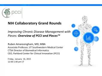 NIH Collaboratory Grand Rounds  Improving Chronic Disease Management with Pieces: Overview of PCCI