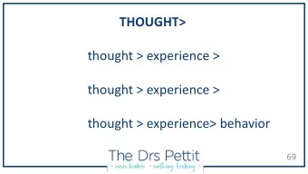 THOUGHT&gt;  thought &gt; experience &gt;  thought &gt; experience &gt;  thought &gt;