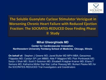 Mihai Gheorghiade MD  Center for Cardiovascular Innovation,  Northwestern University Feinberg