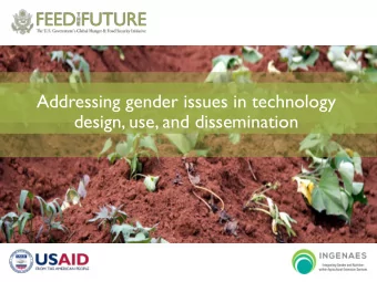Addressing gender issues in technology  design, use, and dissemination  Acknowledgements The slides