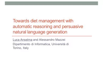 Towards diet management with  automatic reasoning and persuasive  natural language generation  Luca