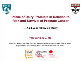 Intake of Dairy Products in Relation to  Risk and Survival of Prostate Cancer   A 28-year