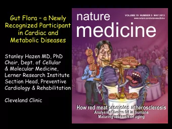 medicine  Recognized Participant  in Cardiac and  Metabolic Diseases  Stanley Hazen MD, PhD  Chair,