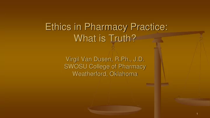 ethics in pharmacy practice what is truth