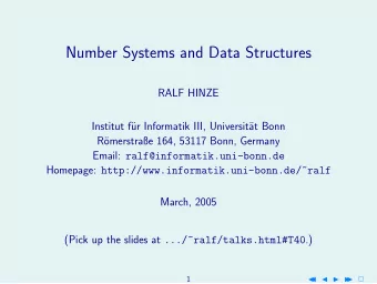 Number Systems and Data Structures  RALF HINZE  Institut f  ur Informatik III, Universit  at