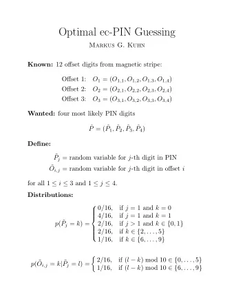 Optimal ec-PIN Guessing  Markus G. Kuhn Known: 12 offset digits from magnetic stripe:  Offset 1: O