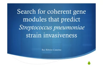 Search for coherent gene  modules that predict Streptococcus pneumoniae  strain invasiveness  Rui