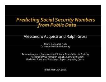 Alessandro Acq isti and Ralph Gross Alessandro Acquisti and Ralph Gross Heinz College/CyLab  C