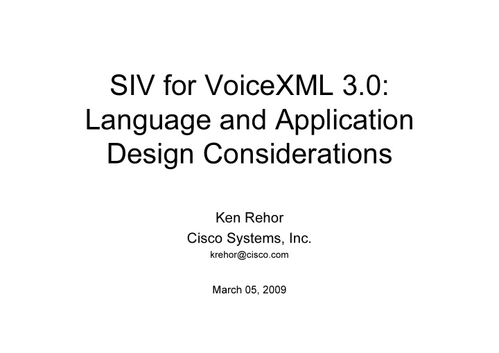 siv for voicexml 3 0 language and application design