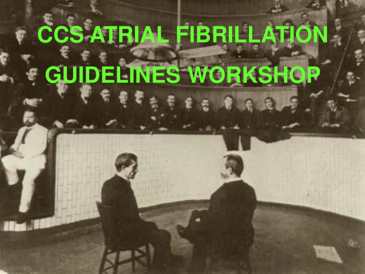 guidelines workshop ccs af guidelines workshop