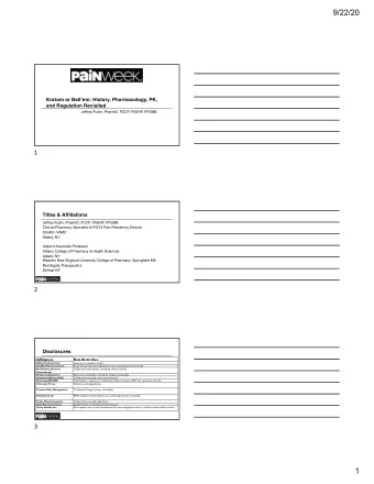 9/22/20  Kratom or Baitem: History, Pharmacology, PK,  and Regulation Revisited  Jeffrey Fudin,