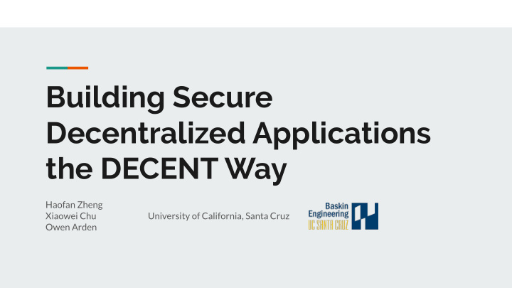 building secure decentralized applications the decent way
