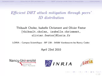 Efficient DHT attack mitigation through peers  ID distribution  Thibault Cholez, Isabelle