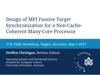 Design of MPI Passive Target  Synchronization for a Non-Cache-  Coherent Many-Core Processor  27th