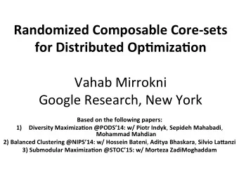 Randomized  Composable  Core-sets    for  Distributed  Op7miza7on