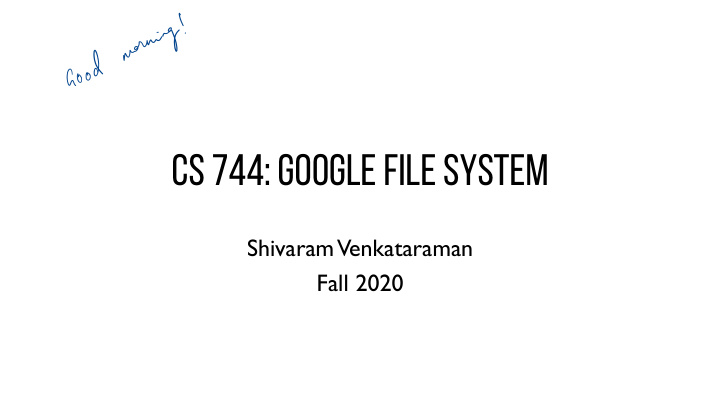 cs 744 google file system