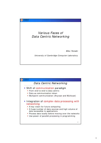 Various Faces of  Data Centric Networking  Eiko Yoneki  University of Cambridge Computer Laboratory