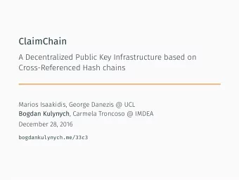 ClaimChain  A Decentralized Public Key Infrastructure based on  Cross-Referenced Hash chains
