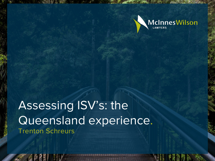 assessing isv s the queensland experience
