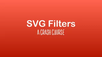 SVG Filters  A Crash Course   blur()   brightness()   contrast()   grayscale()