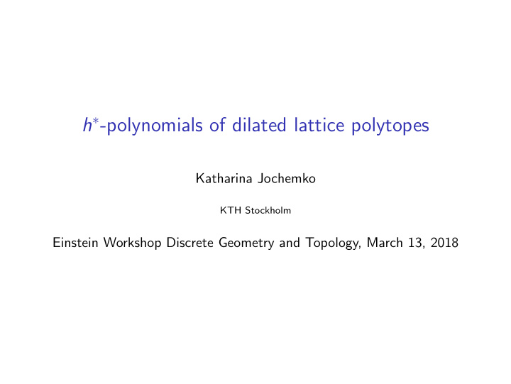 h polynomials of dilated lattice polytopes