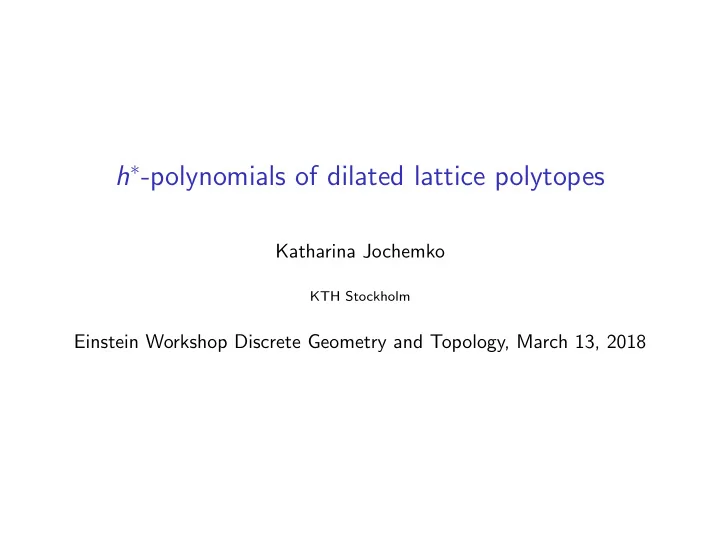 h polynomials of dilated lattice polytopes