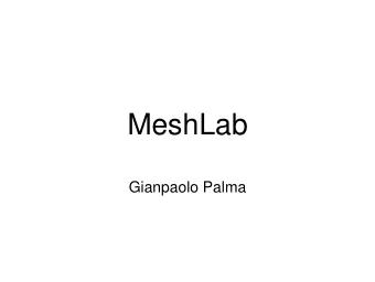 MeshLab  Gianpaolo Palma  MeshLab  Version MeshLab 2016  http://www.meshlab.net/  Video
