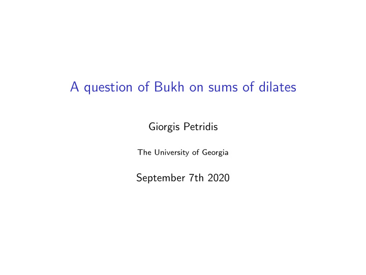 a question of bukh on sums of dilates