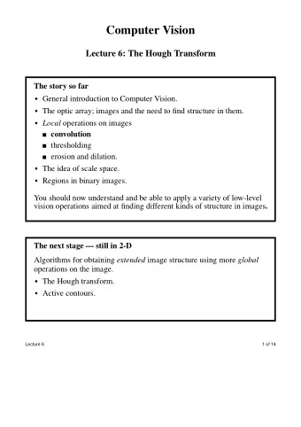 Computer Vision  Lecture 6: The Hough Transform  The story so far  General introduction to