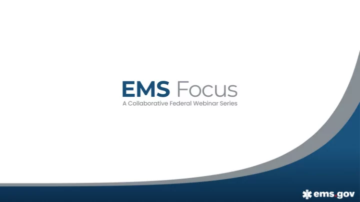 what ems and 911 need to know about covid 19 today