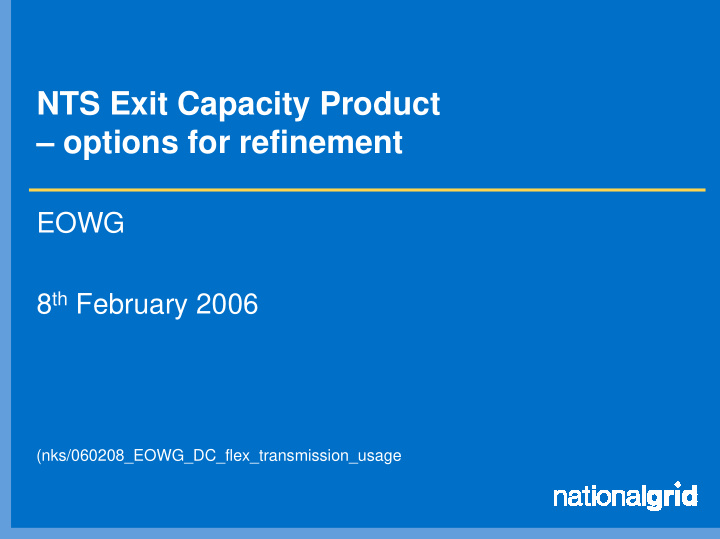 nts exit capacity product options for refinement